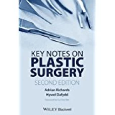 KEY NOTES ON PLASTIC SURGERY 2ED BY ADRIAN RICHARDS